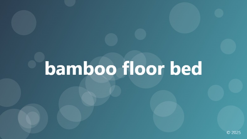 bamboo floor bed