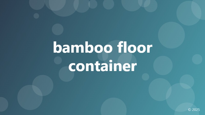 bamboo floor container