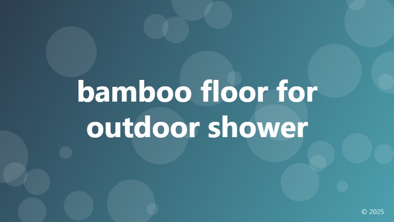 bamboo floor for outdoor shower