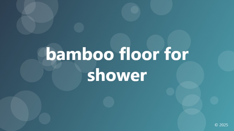 bamboo floor for shower