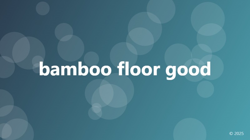 bamboo floor good