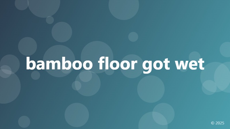 bamboo floor got wet
