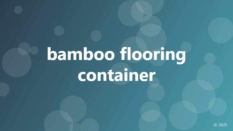 bamboo flooring container