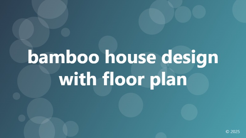 bamboo house design with floor plan