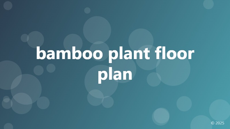 bamboo plant floor plan