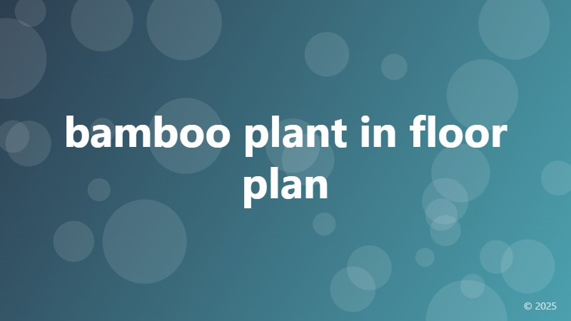 bamboo plant in floor plan