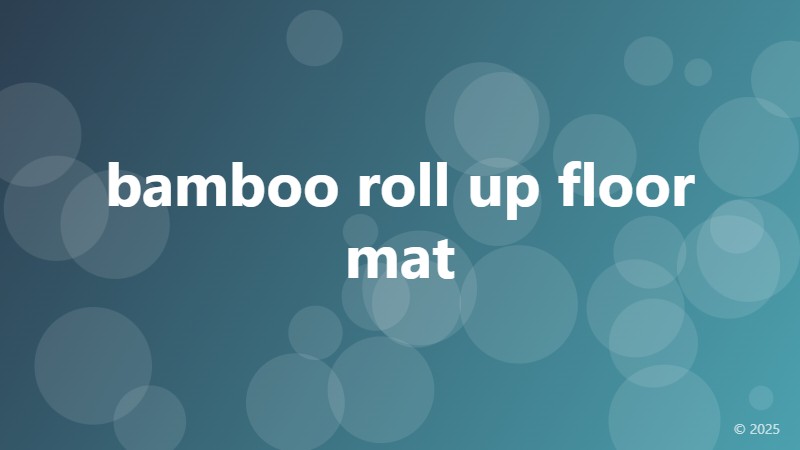 bamboo roll up floor mat