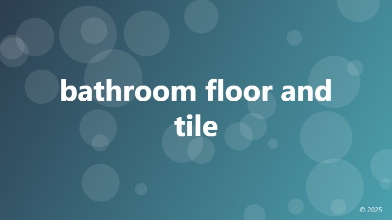 bathroom floor and tile