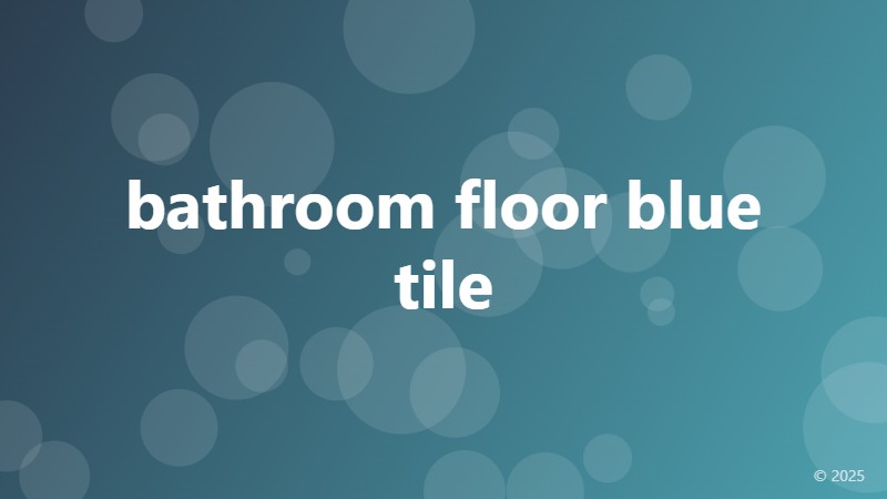 bathroom floor blue tile