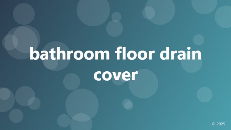 bathroom floor drain cover