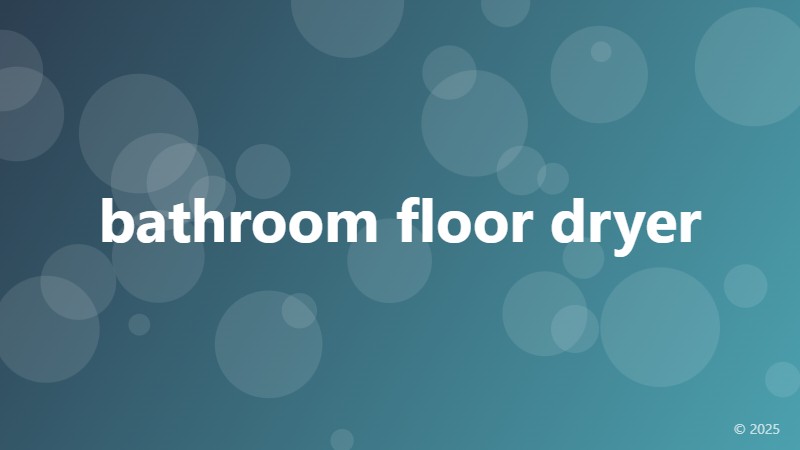 bathroom floor dryer