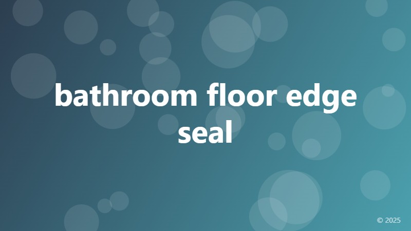 bathroom floor edge seal