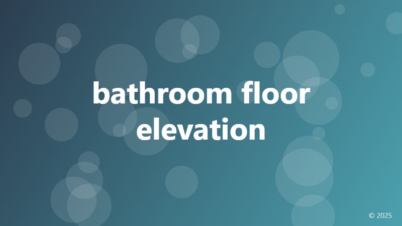 bathroom floor elevation