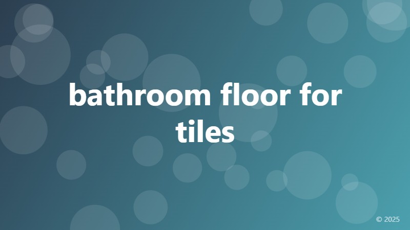 bathroom floor for tiles
