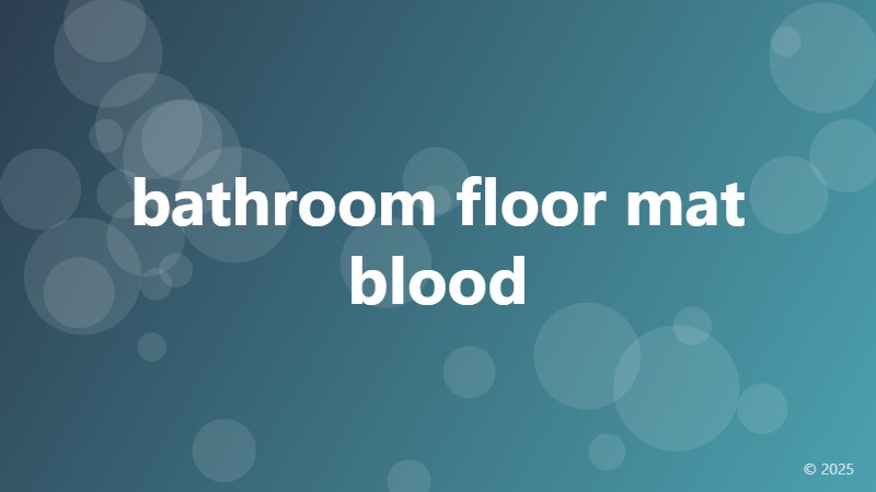 bathroom floor mat blood