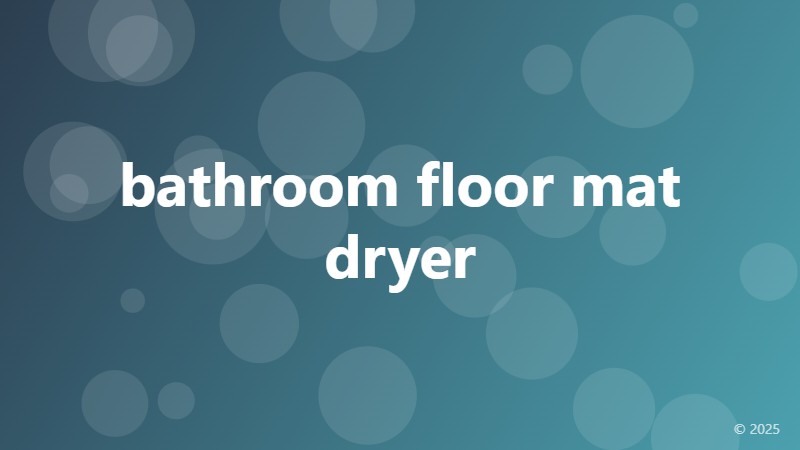 bathroom floor mat dryer