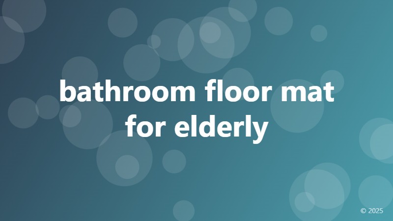 bathroom floor mat for elderly