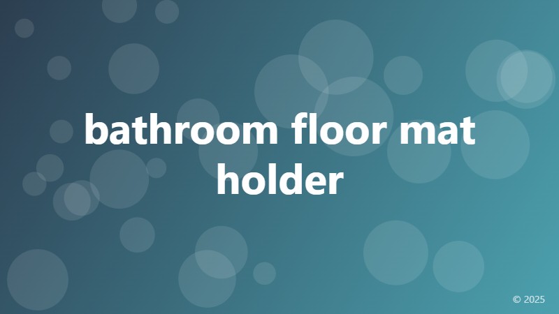 bathroom floor mat holder