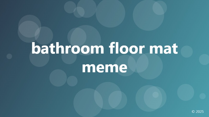 bathroom floor mat meme