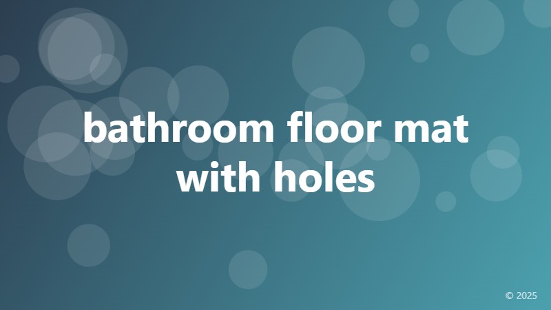 bathroom floor mat with holes