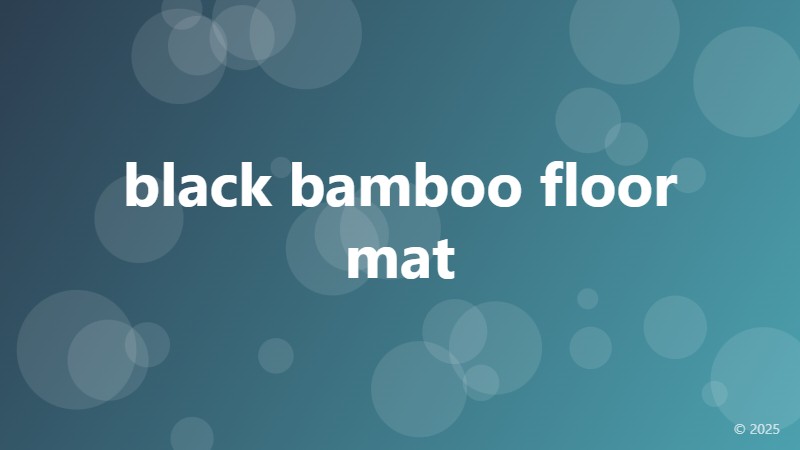 black bamboo floor mat