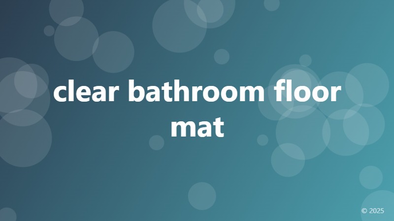 clear bathroom floor mat