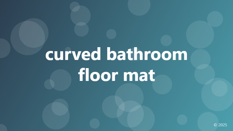 curved bathroom floor mat