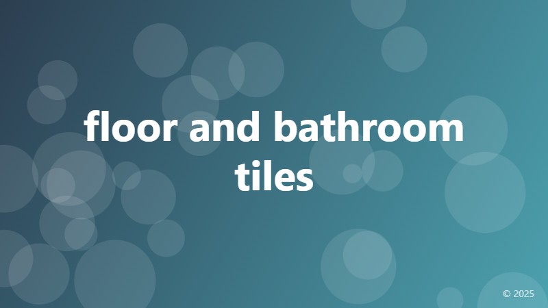 floor and bathroom tiles