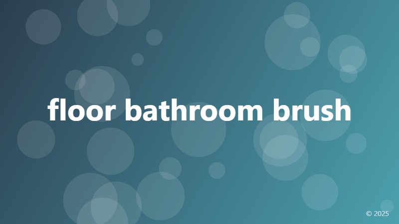 floor bathroom brush