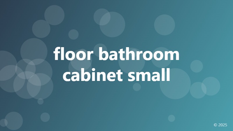 floor bathroom cabinet small