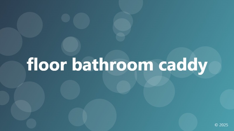 floor bathroom caddy