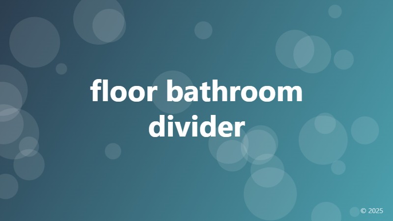 floor bathroom divider