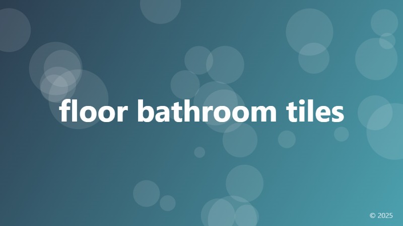 floor bathroom tiles