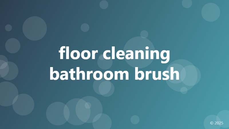 floor cleaning bathroom brush