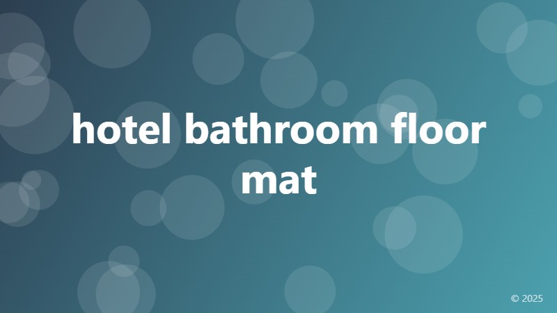 hotel bathroom floor mat