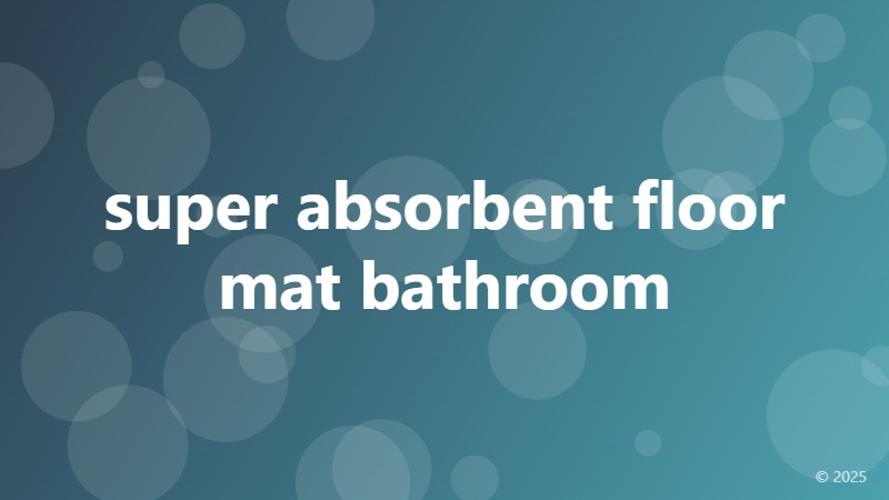 super absorbent floor mat bathroom